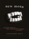 New Moan (eBook): The First Book in the Twishite Saga: A Twilight Parody
